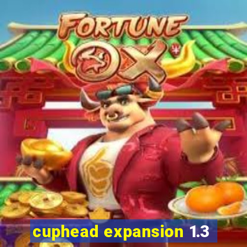 cuphead expansion 1.3